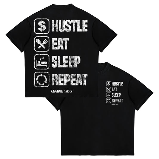 GAME 365 “Hustle, Eat, Sleep, Repeat” Graphic T-Shirt – Motivational Street wear Essential